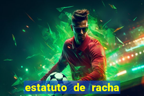 estatuto de racha de futebol